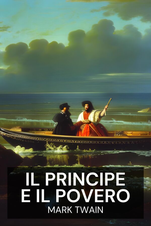 Il principe e il povero - Mark Twain (The Prince and the Pauper - Italiano)