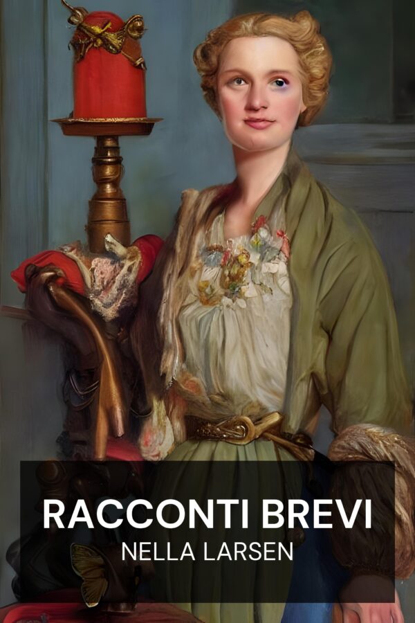 Racconti brevi - Nella Larsen (Short Fiction - Italiano)