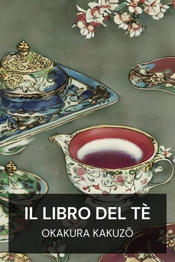 Il libro del tè - Okakura Kakuzō (The Book of Tea - Italiano)