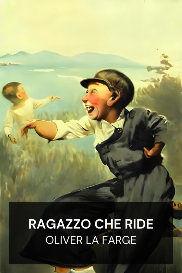 Ragazzo che ride - Oliver La Farge (Laughing Boy - Italiano)