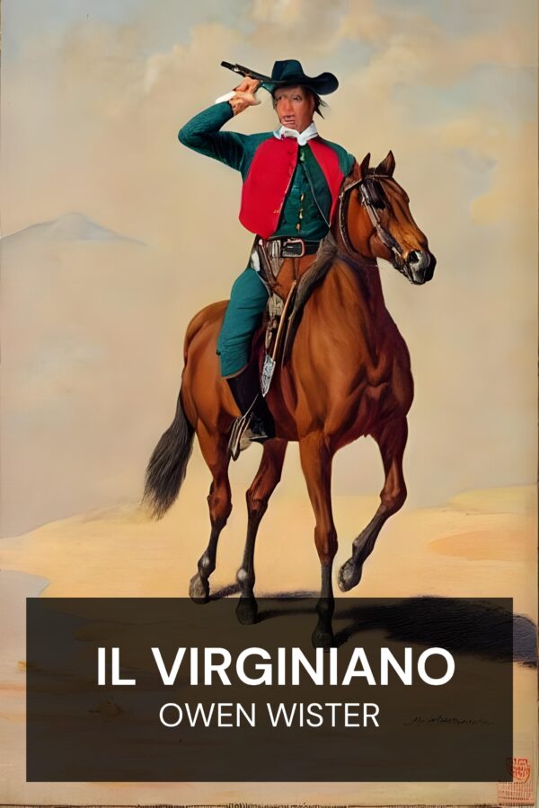 Il Virginiano - Owen Wister (The Virginian - Italiano)