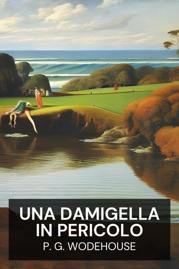 Una damigella in pericolo - P. G. Wodehouse (A Damsel in Distress - Italiano)