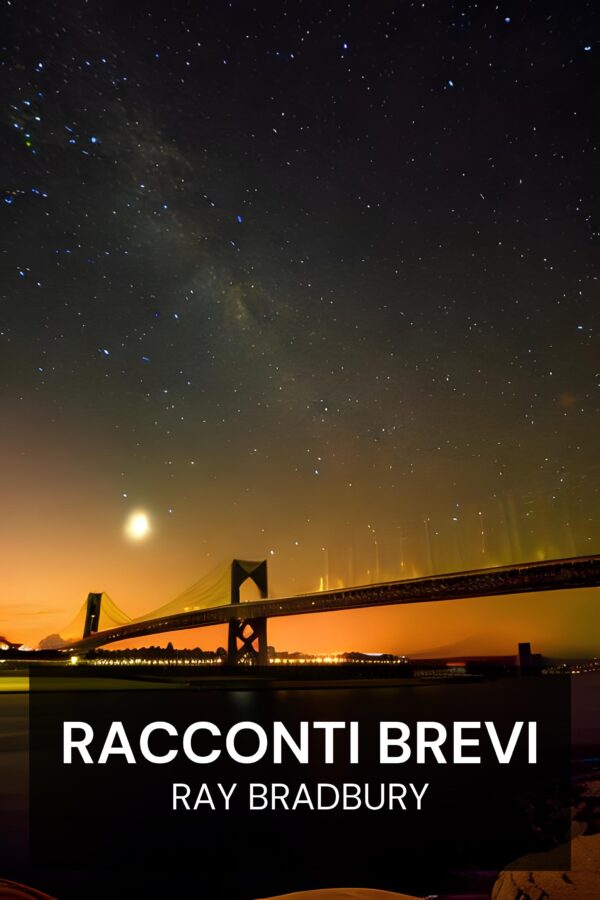 Racconti brevi - Ray Bradbury (Short Fiction - Italiano)