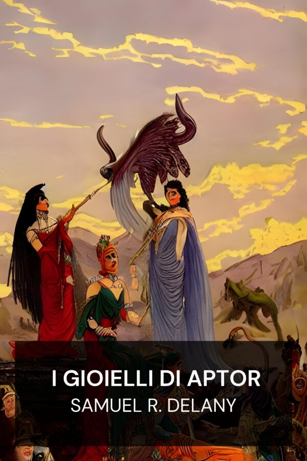 I gioielli di Aptor - Samuel R. Delany (The Jewels of Aptor - Italiano)
