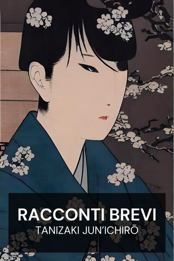 Racconti brevi - Tanizaki Jun’ichirō (Short Fiction - Italiano)