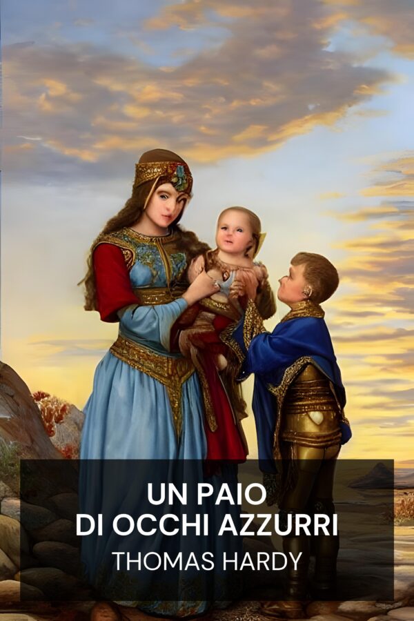 Un paio di occhi azzurri - Thomas Hardy (A Pair of Blue Eyes - Italiano)