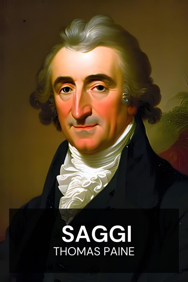 Saggi - Thomas Paine (Essays - Italiano)