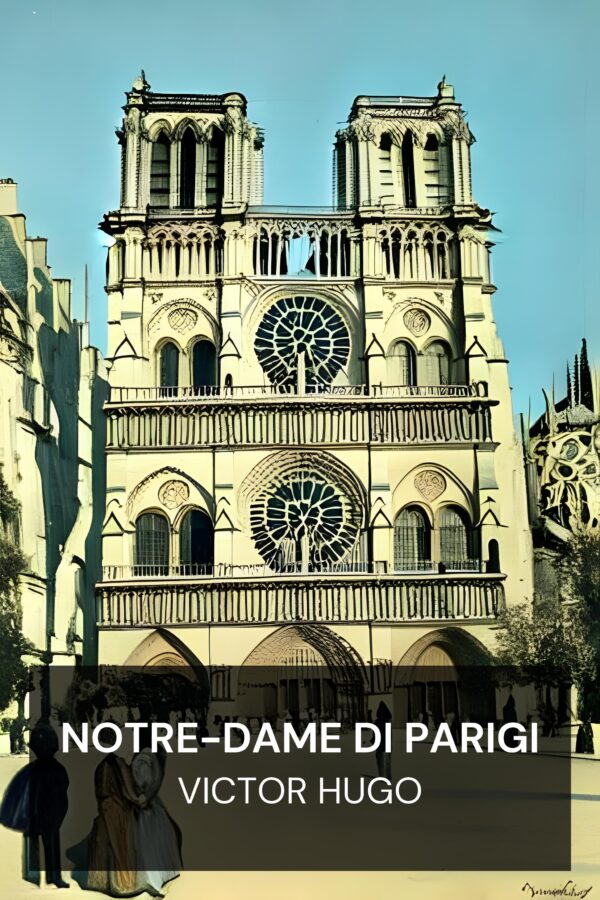 Notre-Dame di Parigi - Victor Hugo (Notre-Dame de Paris - Italiano)