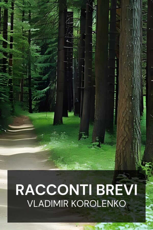 Racconti brevi - Vladimir Korolenko (Short Fiction - Italiano)