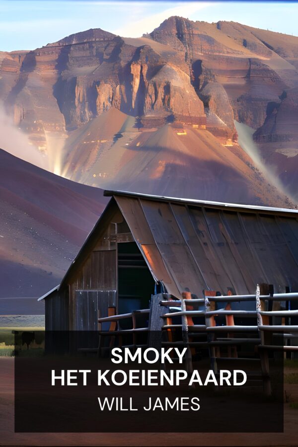 Smoky het koeienpaard - Will James (Smoky the Cowhorse - Nederlands)