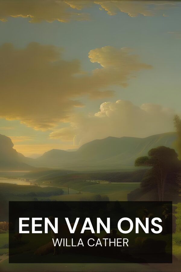 Een van ons - Willa Cather (One of Ours - Nederlands)