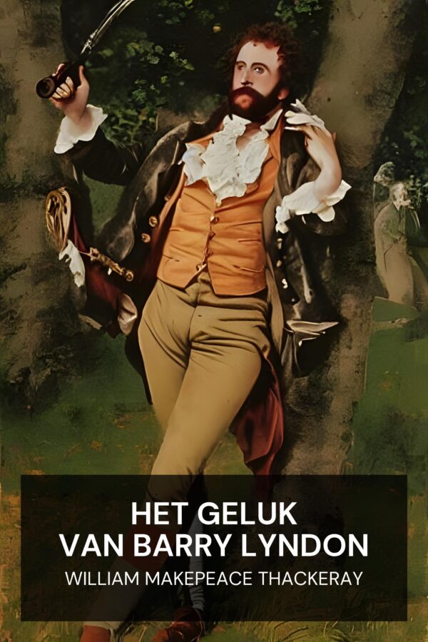Het geluk van Barry Lyndon - William Makepeace Thackeray (The Luck of Barry Lyndon - Nederlands)