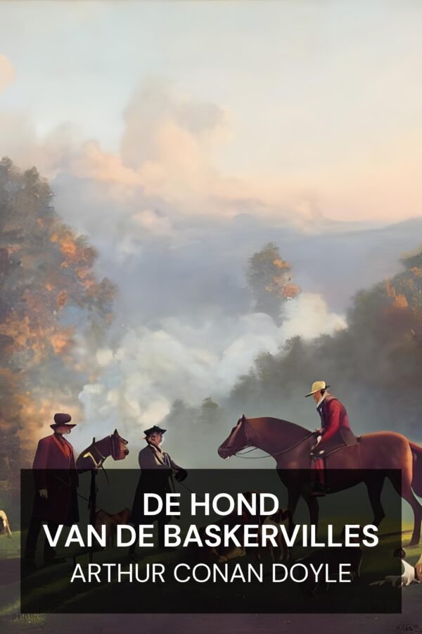 De hond van de Baskervilles - Arthur Conan Doyle (The Hound of the Baskervilles - Nederlands)