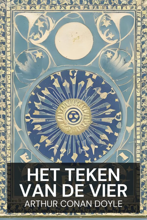 Het teken van de vier - Arthur Conan Doyle (The Sign of the Four - Nederlands)