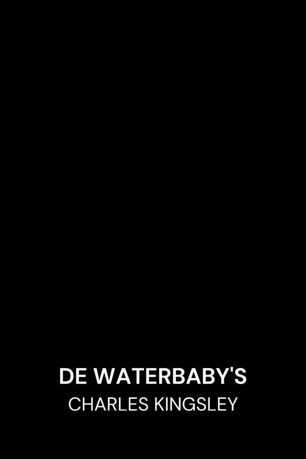 De waterbaby's - Charles Kingsley (The Water-Babies - Nederlands)