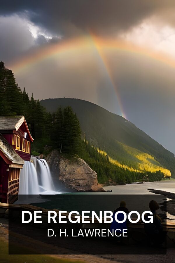 De regenboog - D. H. Lawrence (The Rainbow - Nederlands)