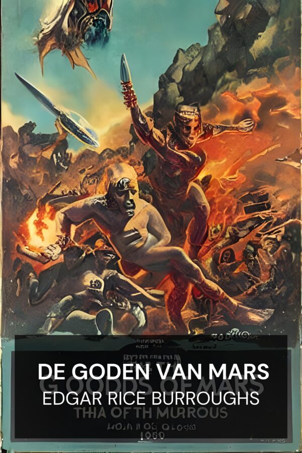 De goden van Mars - Edgar Rice Burroughs (The Gods of Mars - Nederlands)