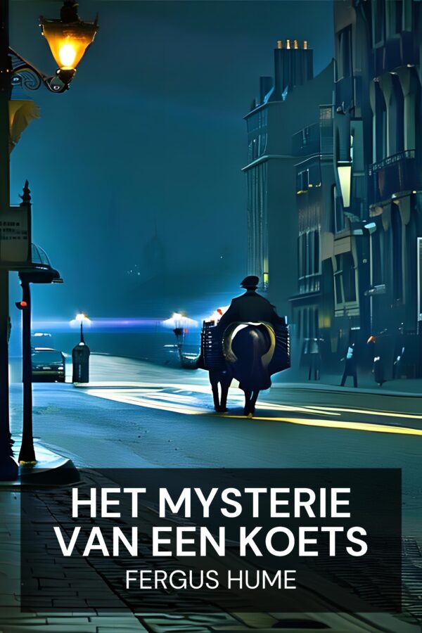Het mysterie van een koets - Fergus Hume (The Mystery of a Hansom Cab - Nederlands)
