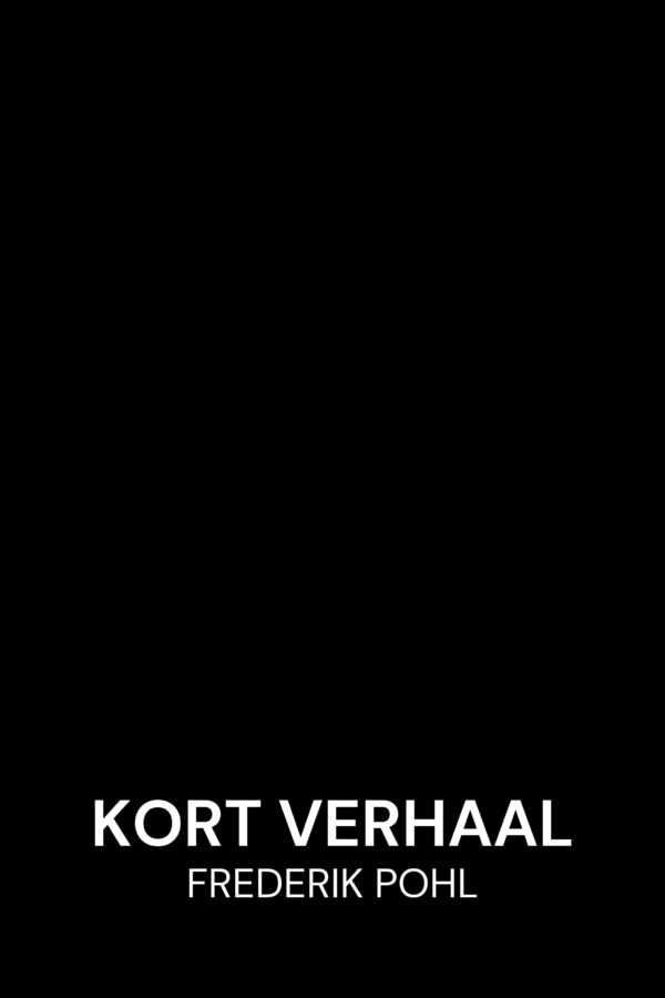 Kort Verhaal - Frederik Pohl (Short Fiction - Nederlands)