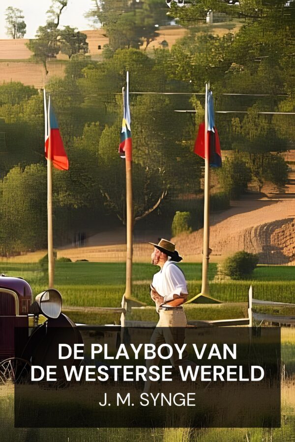De playboy van de westerse wereld - J. M. Synge (The Playboy of the Western World - Nederlands)