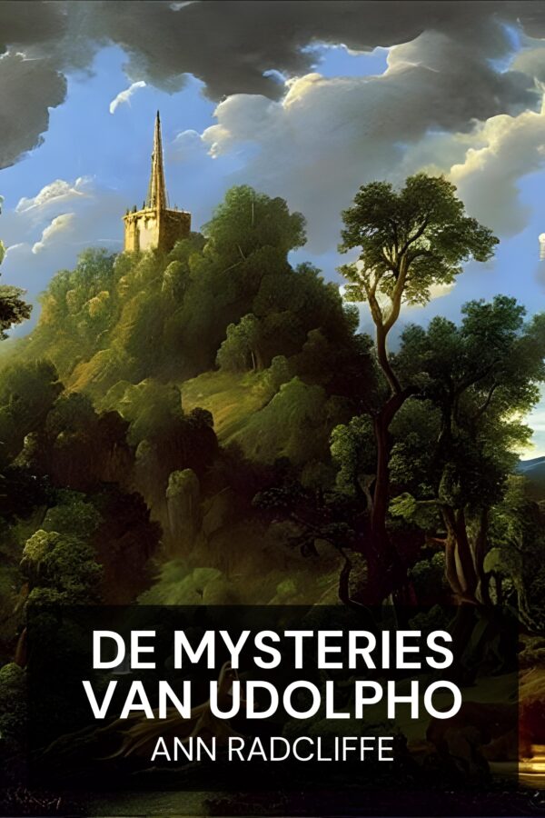 De mysteries van Udolpho - Ann Radcliffe (The Mysteries of Udolpho - Nederlands)