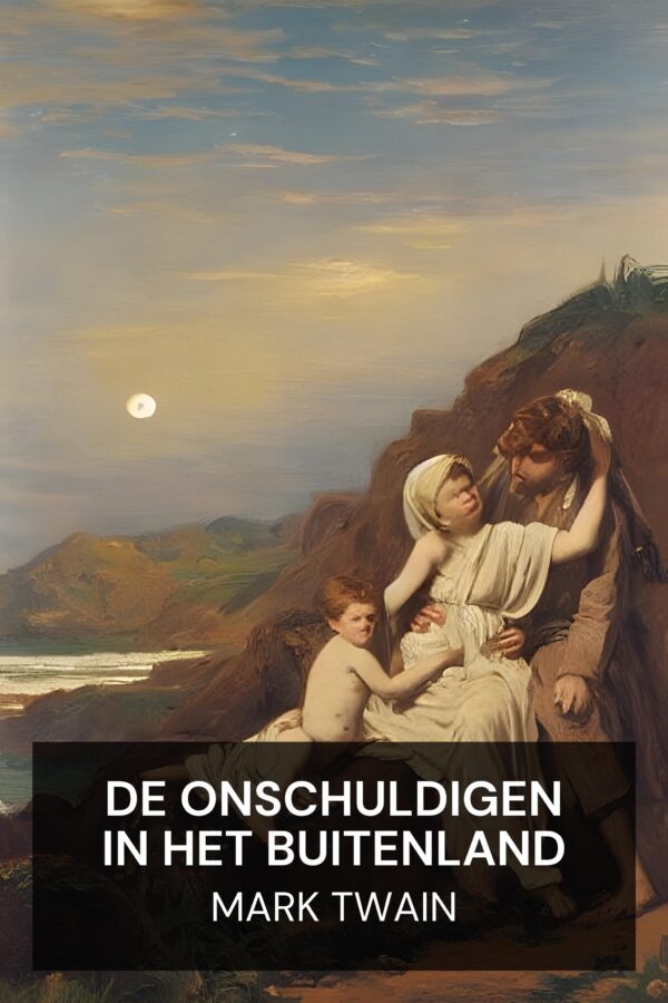 De onschuldigen in het buitenland - Mark Twain (The Innocents Abroad - Nederlands)