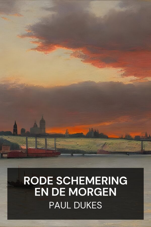 Rode schemering en de morgen - Paul Dukes (Red Dusk and the Morrow - Nederlands)