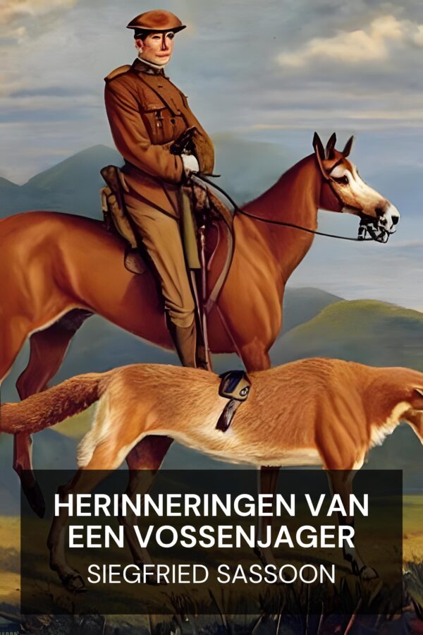 Herinneringen van een vossenjager - Siegfried Sassoon (Memoirs of a Foxhunting Man - Nederlands)