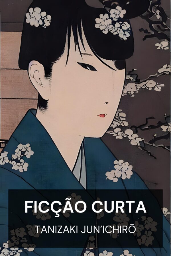Ficção curta - Tanizaki Jun’ichirō (Short Fiction - Portugues)
