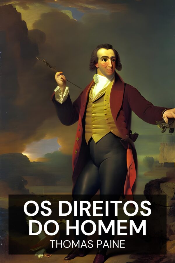 Os Direitos do Homem - Thomas Paine (The Rights of Man - Portugues)