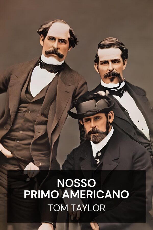Nosso primo americano - Tom Taylor (Our American Cousin - Portugues)