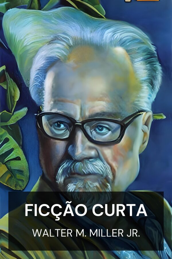 Ficção curta - Walter M. Miller Jr. (Short Fiction - Portugues)