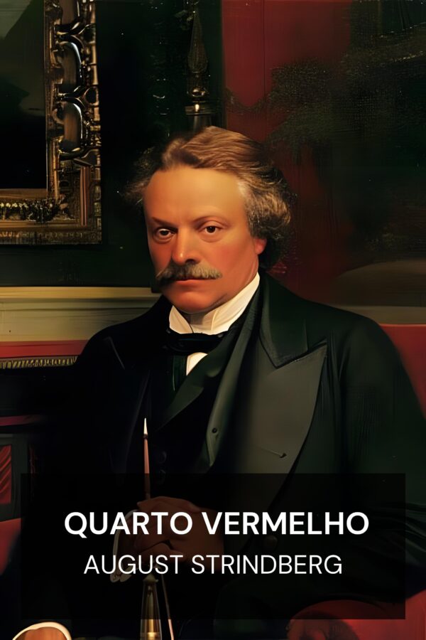 Quarto Vermelho - August Strindberg (The Red Room - Portugues)