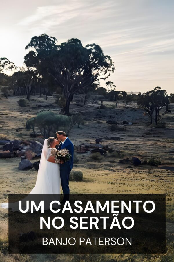Um casamento no sertão - Banjo Paterson (An Outback Marriage - Portugues)