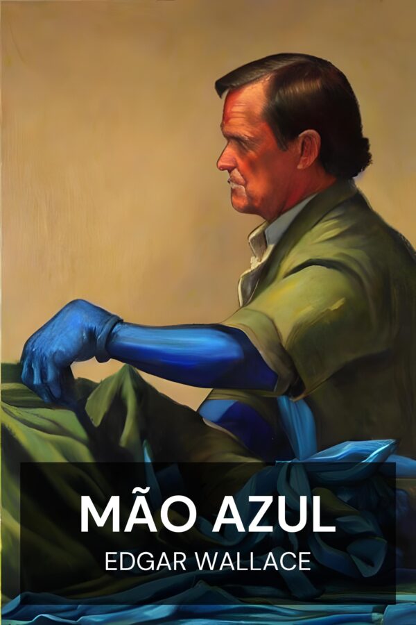 Mão Azul - Edgar Wallace (Blue Hand - Portugues)