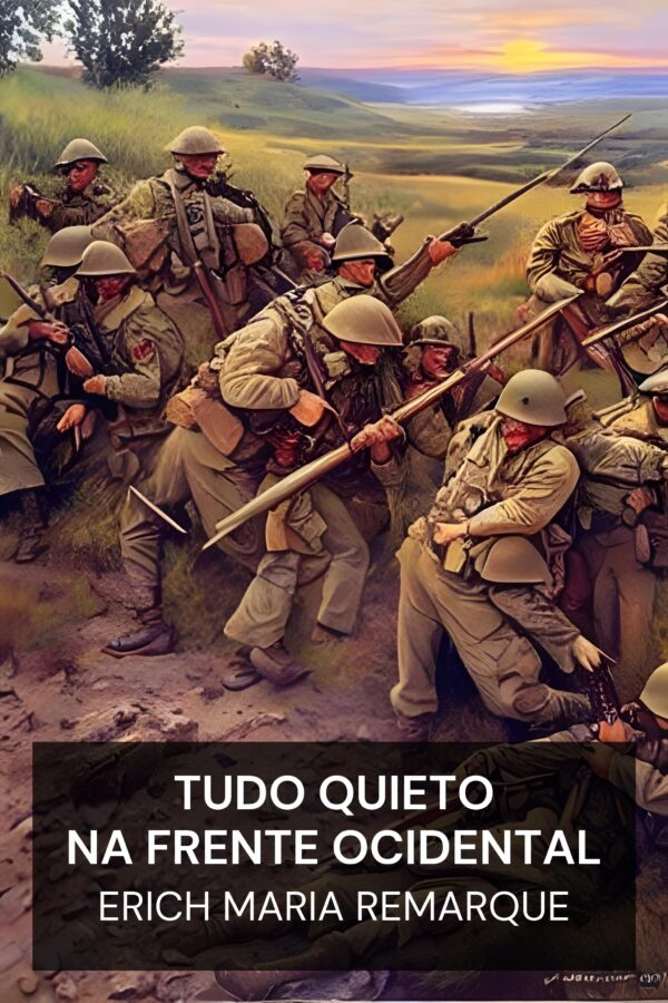 Tudo quieto na frente ocidental - Erich Maria Remarque (All Quiet on the Western Front - Portugues)