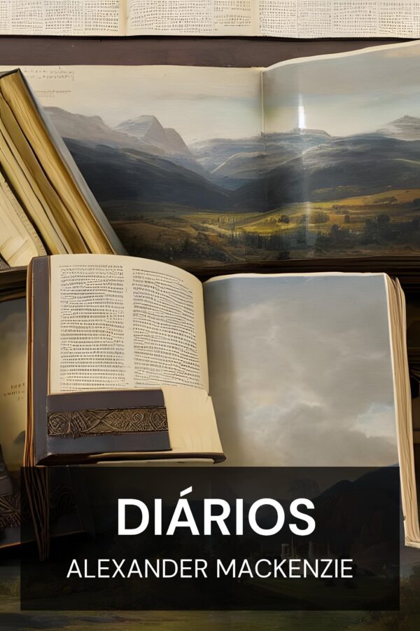 Diários - Alexander Mackenzie (Journals - Portugues)