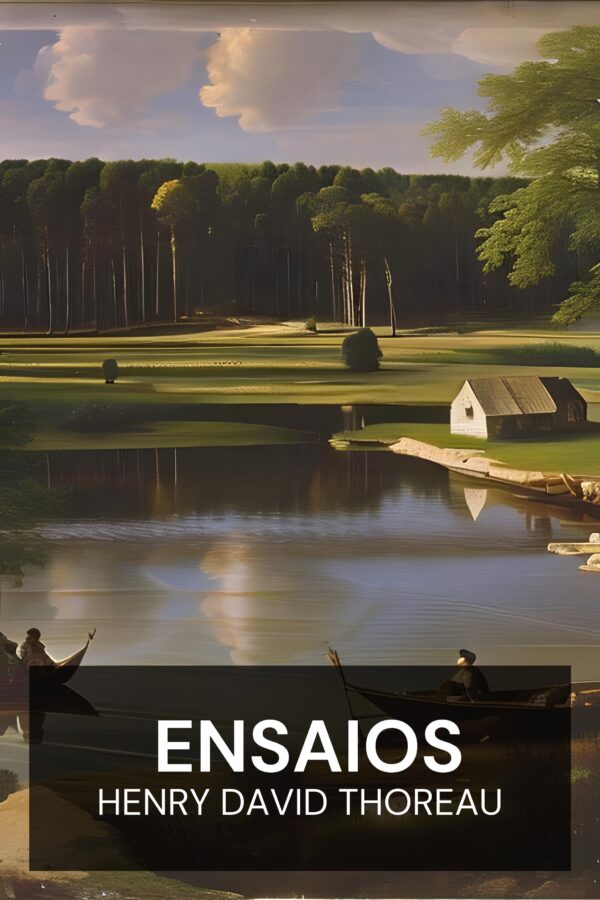 Ensaios - Henry David Thoreau (Essays - Portugues)