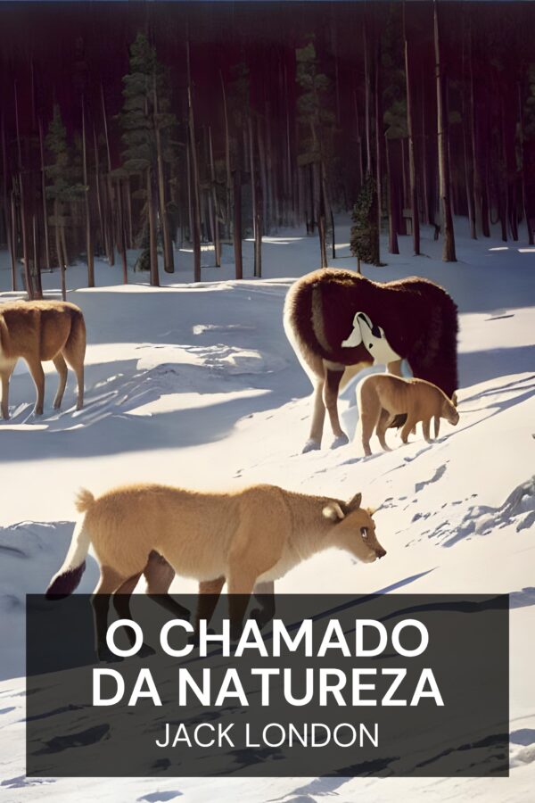 O Chamado da Natureza - Jack London (The Call of the Wild - Portugues)