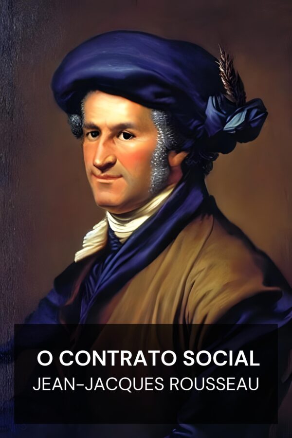 O Contrato Social - Jean-Jacques Rousseau (The Social Contract - Portugues)