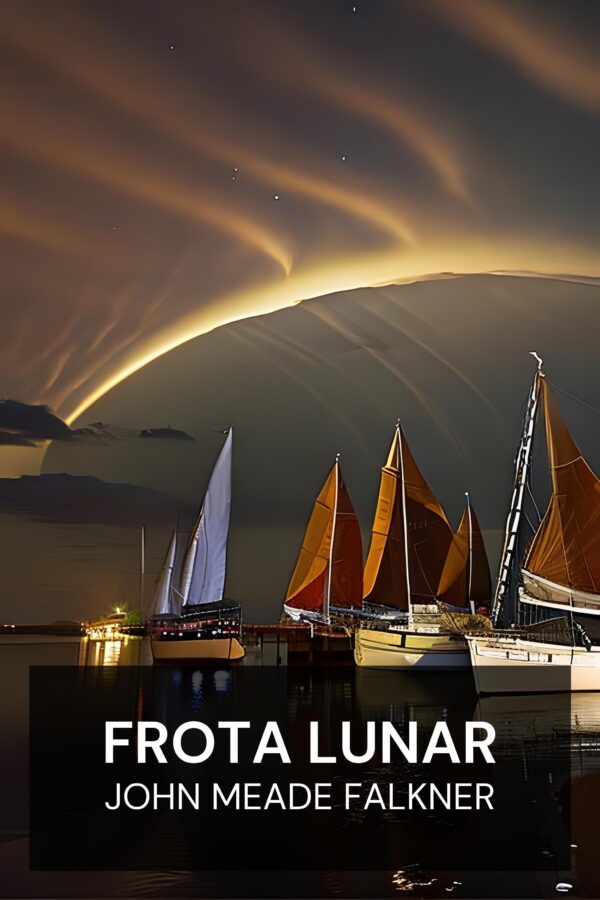 Frota Lunar - John Meade Falkner (Moonfleet - Portugues)