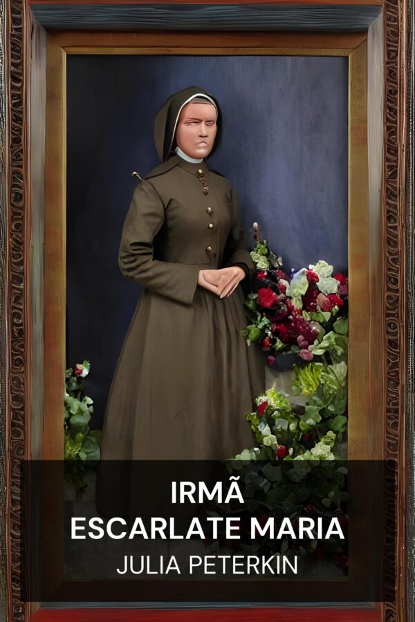 Irmã Escarlate Maria - Julia Peterkin (Scarlet Sister Mary - Portugues)