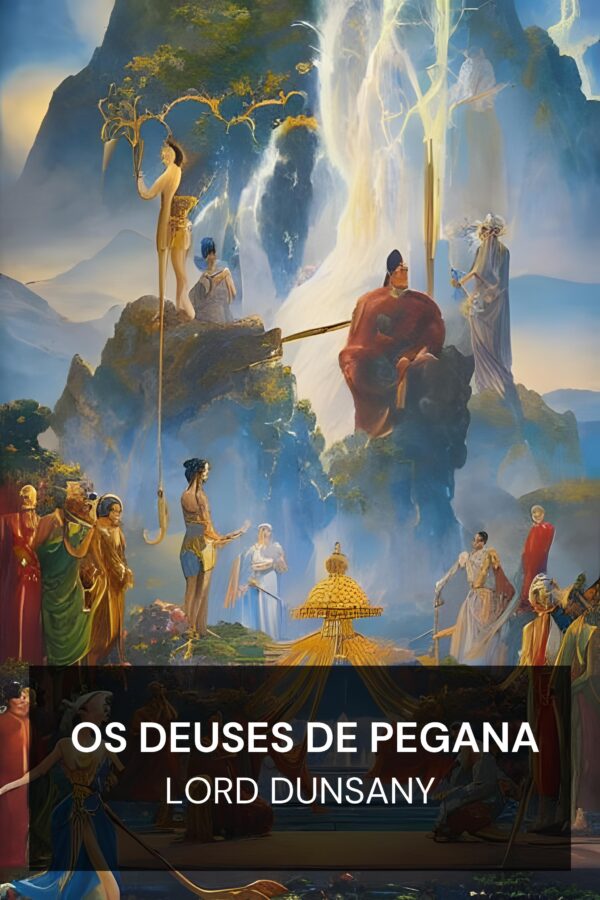 Os Deuses de Pegana - Lord Dunsany (The Gods of Pegāna - Portugues)