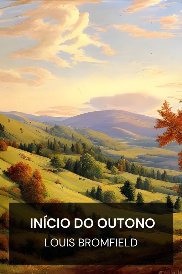 Início do Outono - Louis Bromfield (Early Autumn - Portugues)