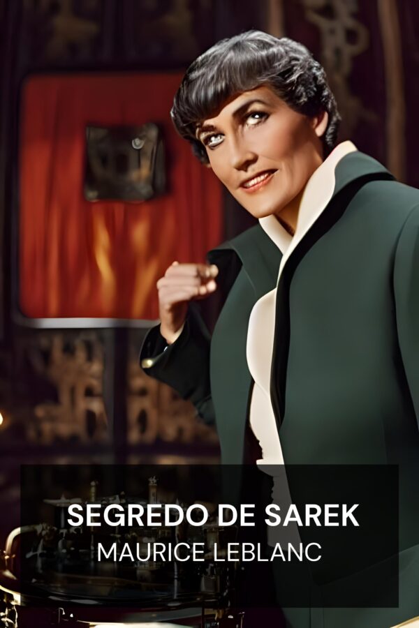 Segredo de Sarek - Maurice Leblanc (The Secret of Sarek - Portugues)