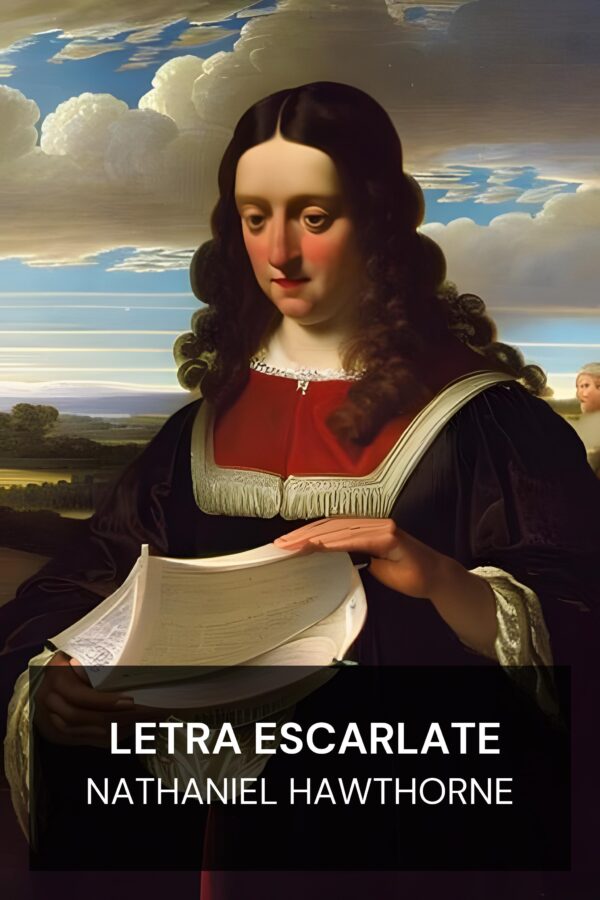 Letra Escarlate - Nathaniel Hawthorne (The Scarlet Letter - Portugues)