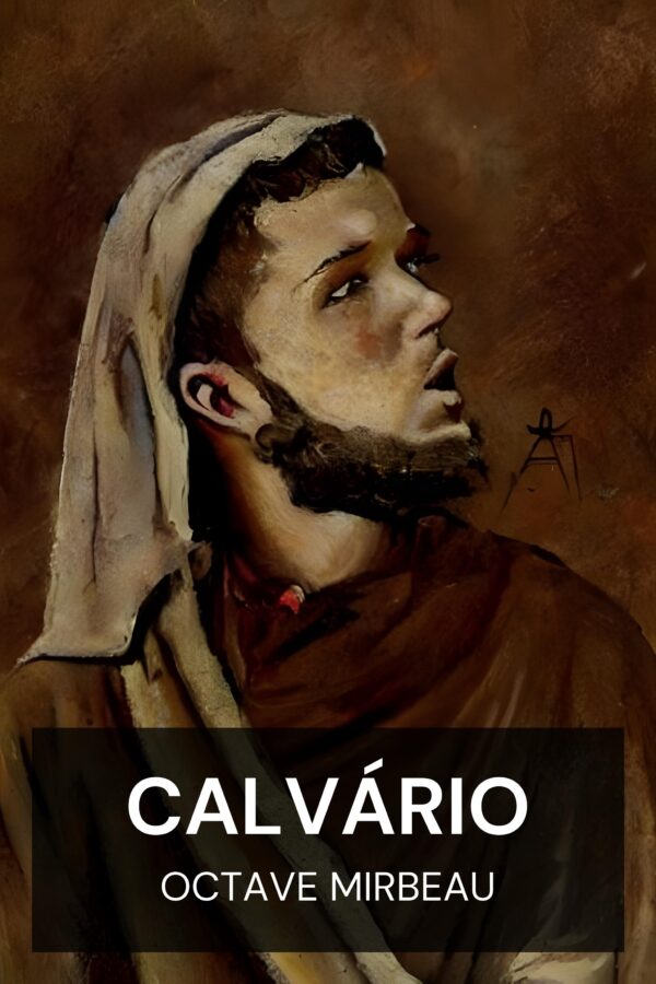 calvário - Octave Mirbeau (Calvary - Portugues)