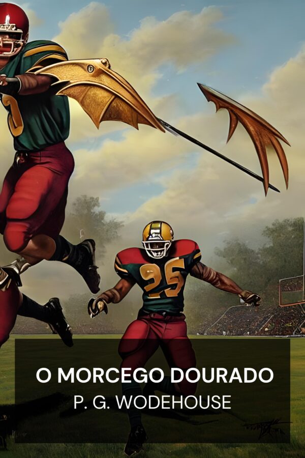 O Morcego Dourado - P. G. Wodehouse (The Gold Bat - Portugues)