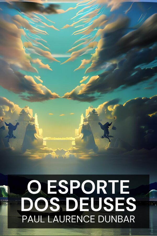 O Esporte dos Deuses - Paul Laurence Dunbar (The Sport of the Gods - Portugues)