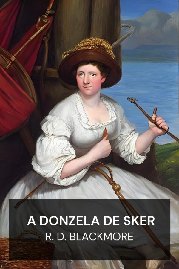 A Donzela de Sker - R. D. Blackmore (The Maid of Sker - Portugues)